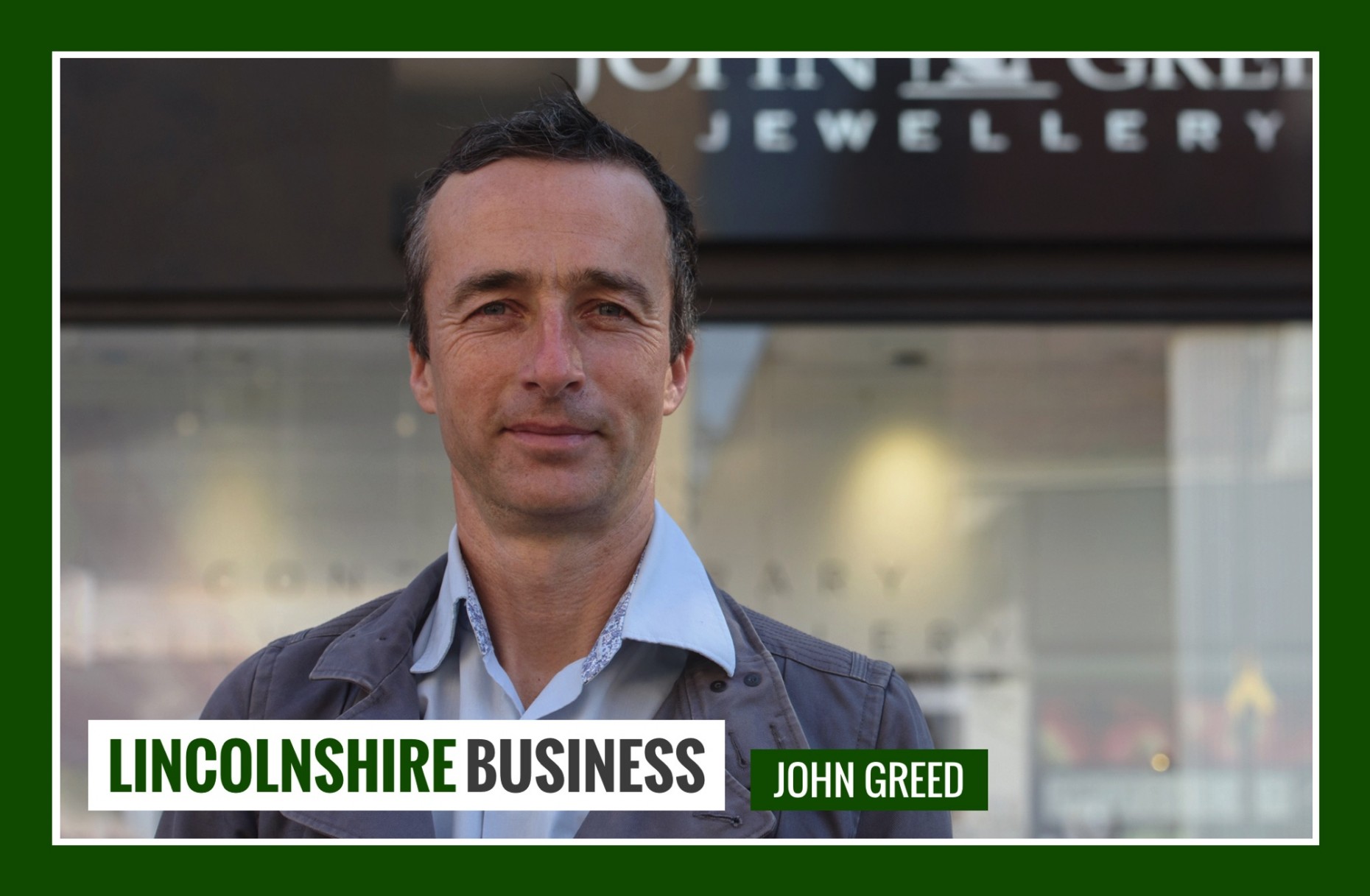 Lincolnshire Business 53 John Greed